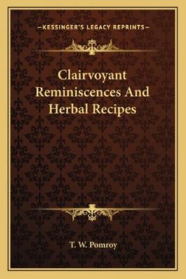 Clairvoyant Reminiscences And Herbal Recipes 1162928514 Book Cover