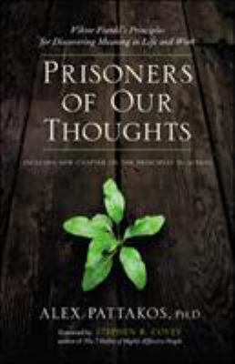 Prisoners of Our Thoughts: Viktor Frankl's Prin... 1576754065 Book Cover