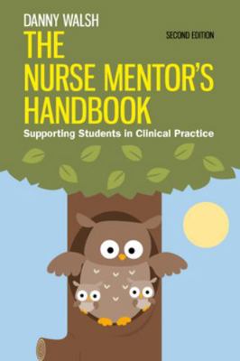 The Nurse Mentor's Handbook: Supporting Student... 0335263186 Book Cover