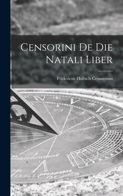 Censorini de die Natali Liber 1016375344 Book Cover