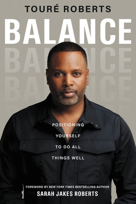 Balance: Positioning Yourself to Do All Things ... 0310359813 Book Cover