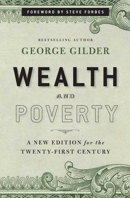 Wealth and Poverty: A New Edition for the Twent... 1596988096 Book Cover