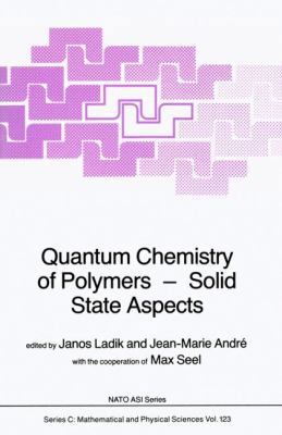 Quantum Chemistry of Polymers -- Solid State As... 9400963688 Book Cover