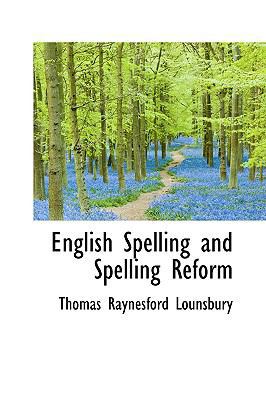 English Spelling and Spelling Reform 1103680196 Book Cover