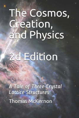 The Cosmos, Creation, and Physics 2d Edition: A...            Book Cover