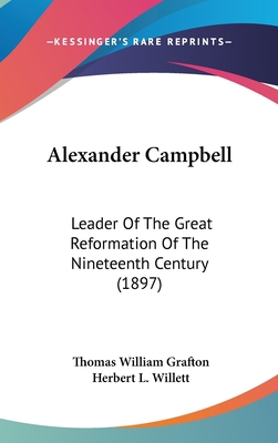 Alexander Campbell: Leader of the Great Reforma... 1436934427 Book Cover