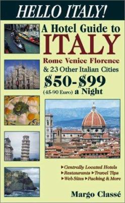 Hello Italy!: A Hotel Guide to Italy, Rome, Ven... 0965394468 Book Cover