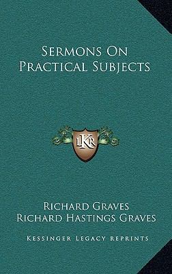 Sermons on Practical Subjects 1163669822 Book Cover