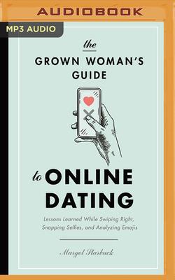 The Grown Woman's Guide to Online Dating: Lesso... 1713528568 Book Cover