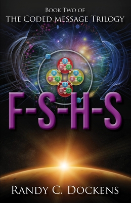F-S-H-S: The Coded Message Trilogy, Book 2 1946889067 Book Cover