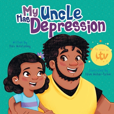 My Uncle Has Depression 1837915776 Book Cover