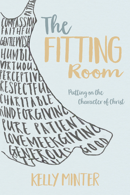 The Fitting Room: Putting on the Character of C... 1434707458 Book Cover