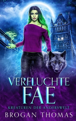 Verfluchte Fae - Kreaturen der Anderswelt [German] 1915946174 Book Cover