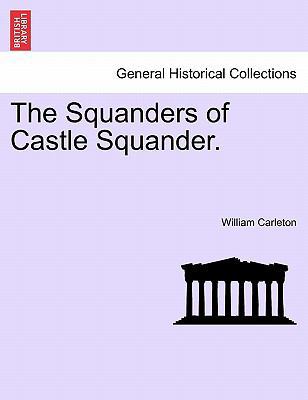 The Squanders of Castle Squander. 1241232873 Book Cover