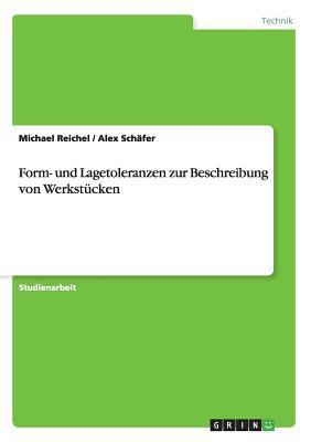 Form- und Lagetoleranzen zur Beschreibung von W... [German] 3638727734 Book Cover