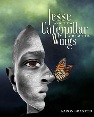 Jesse and the Caterpillar Who Got Its Wings [Large Print] 1729301428 Book Cover