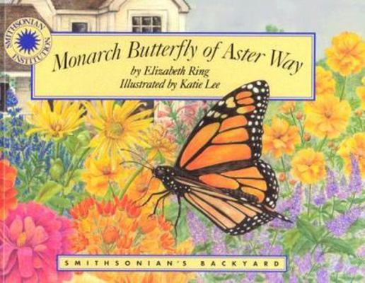 Monarch Butterfly of Aster Way 1568995695 Book Cover