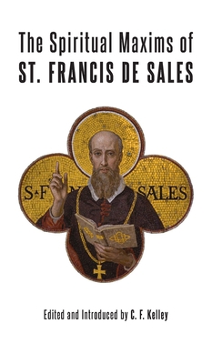 The Spiritual Maxims of St. Francis de Sales 1621386155 Book Cover