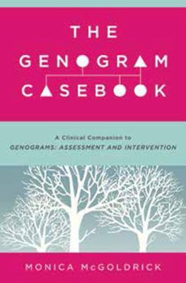 The Genogram Casebook: A Clinical Companion to ... 0393709078 Book Cover