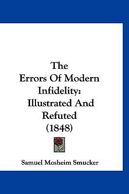 The Errors Of Modern Infidelity: Illustrated An... 1120842883 Book Cover