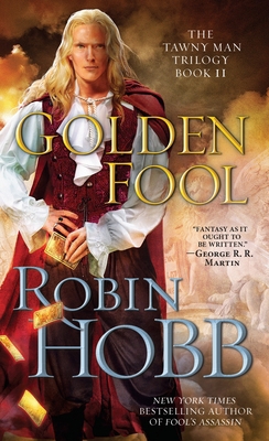 Golden Fool: The Tawny Man Trilogy Book 2 0553582453 Book Cover