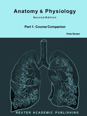 Anatomy and Physiology Course Companion and Lab Workbook 2nd Edition