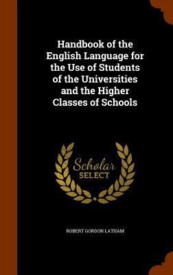 Handbook of the English Language for the Use of... 1345952422 Book Cover