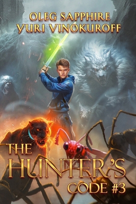 The Hunter's Code: Book 3: A Portal Progression... 8076934303 Book Cover