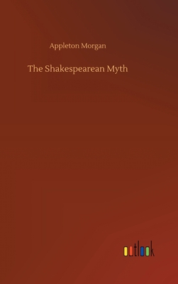 The Shakespearean Myth 3752443200 Book Cover