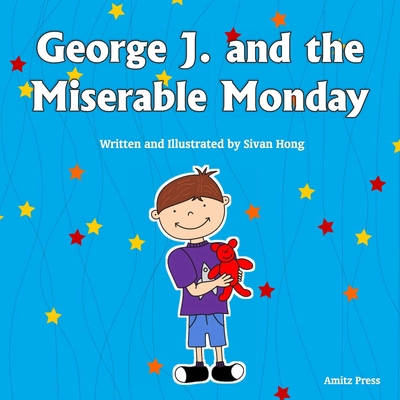 George J. and the Miserable Monday 1736744410 Book Cover