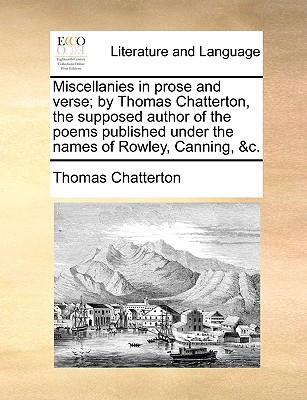 Miscellanies in Prose and Verse; By Thomas Chat... 1170500013 Book Cover