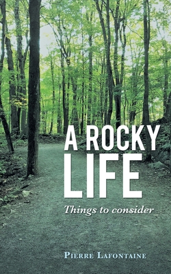 A Rocky Life: Things to Consider 1982252413 Book Cover