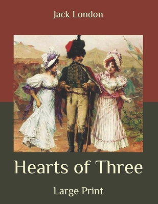 Hearts of Three: Large Print B087GR41YF Book Cover