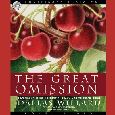 Great Omission: Reclaiming Jesus's Essential Te... B08XLXVQT8 Book Cover