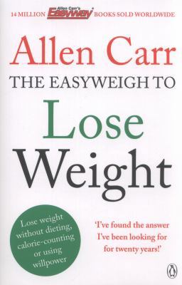 Allen Carr's Easyweigh to Lose Weight. 0718194721 Book Cover