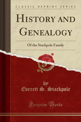 History and Genealogy: Of the Stackpole Family ... 1332138241 Book Cover