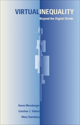 Virtual Inequality: Beyond the Digital Divide 0878409998 Book Cover