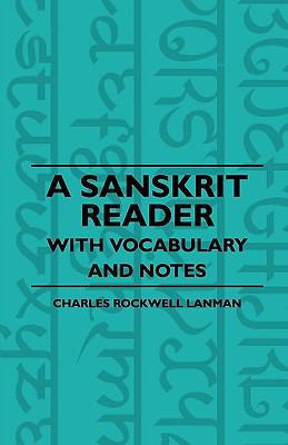 A Sanskrit Reader - With Vocabulary And Notes 1444640054 Book Cover