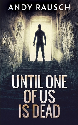 Until One of Us Is Dead 1715782631 Book Cover