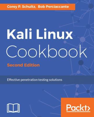 Kali Linux Cookbook - Second Edition: Effective... 1784390305 Book Cover