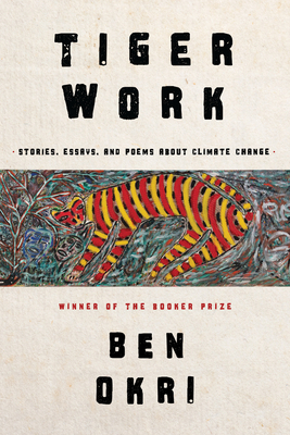 Tiger Work: Stories, Essays and Poems about Cli... 1635423368 Book Cover