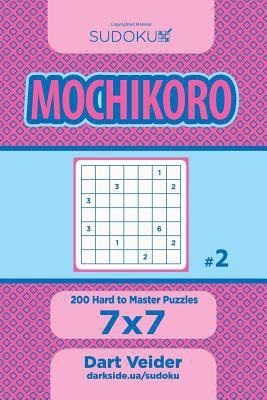 Sudoku Mochikoro - 200 Hard to Master Puzzles 7... 1545170622 Book Cover