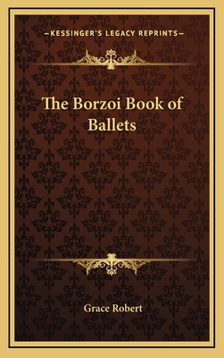 The Borzoi Book of Ballets 1163377775 Book Cover