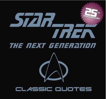 Star Trek: The Next Generation Classic Quotes 1604332956 Book Cover