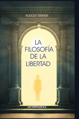 La filosofía de la libertad: Elementos básicos ... [Spanish]            Book Cover