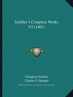 Schiller's Complete Works V2 (1861) 1166490459 Book Cover