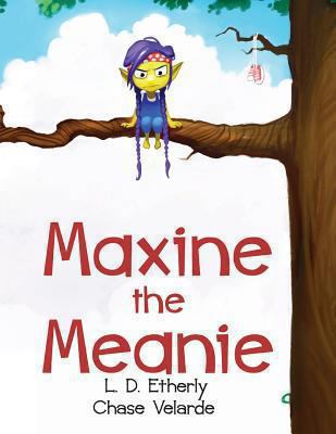 Maxine The Meanie 0983387753 Book Cover