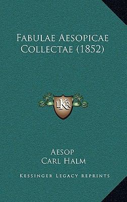Fabulae Aesopicae Collectae (1852) [Latin] 1166087387 Book Cover