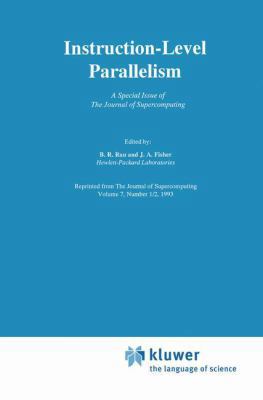 Instruction-Level Parallelism: A Special Issue ... 1461364043 Book Cover