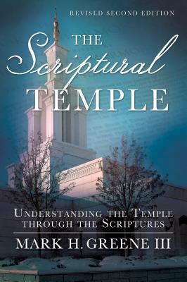 The Scriptural Temple: Understanding the Temple... 1462117600 Book Cover